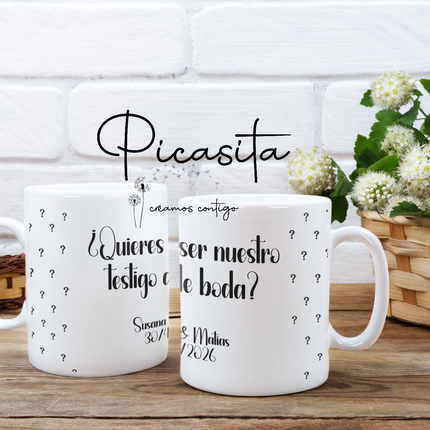 Taza Quieres Ser Mi Testigo