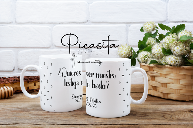 Taza Quieres Ser Mi Testigo